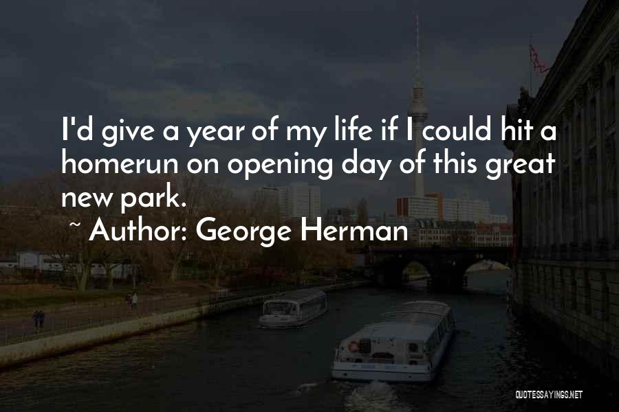 New Life New Year Quotes By George Herman