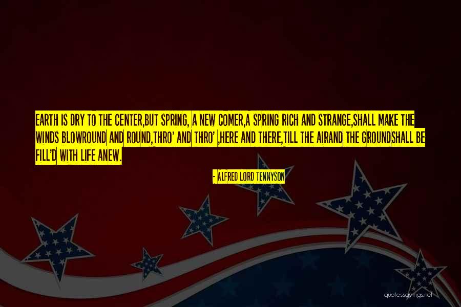 New Life Spring Quotes By Alfred Lord Tennyson New Life Spring Quotes By Alfred Lord Tennyson