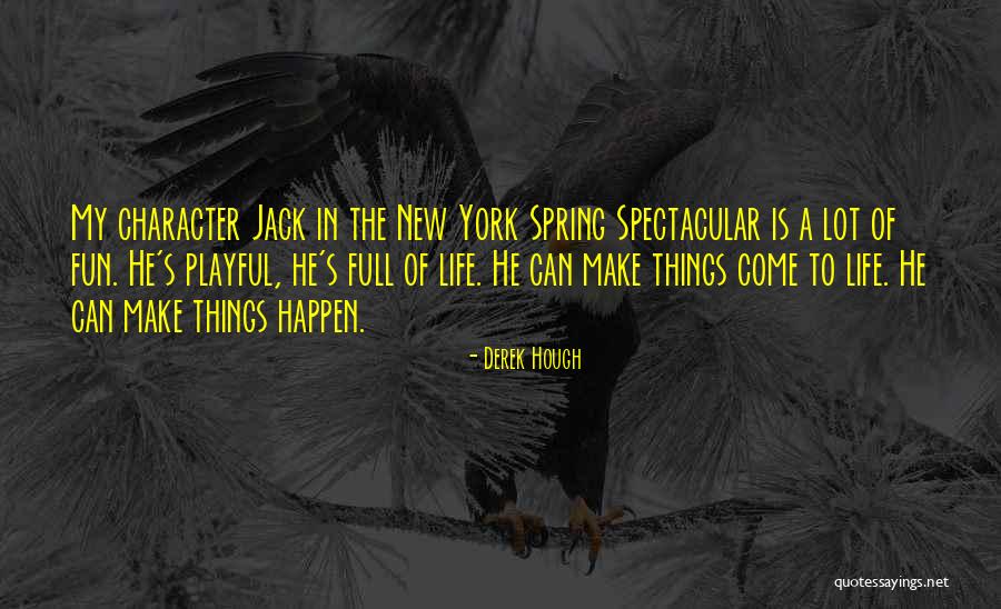 New Life Spring Quotes By Derek Hough New Life Spring Quotes By Derek Hough