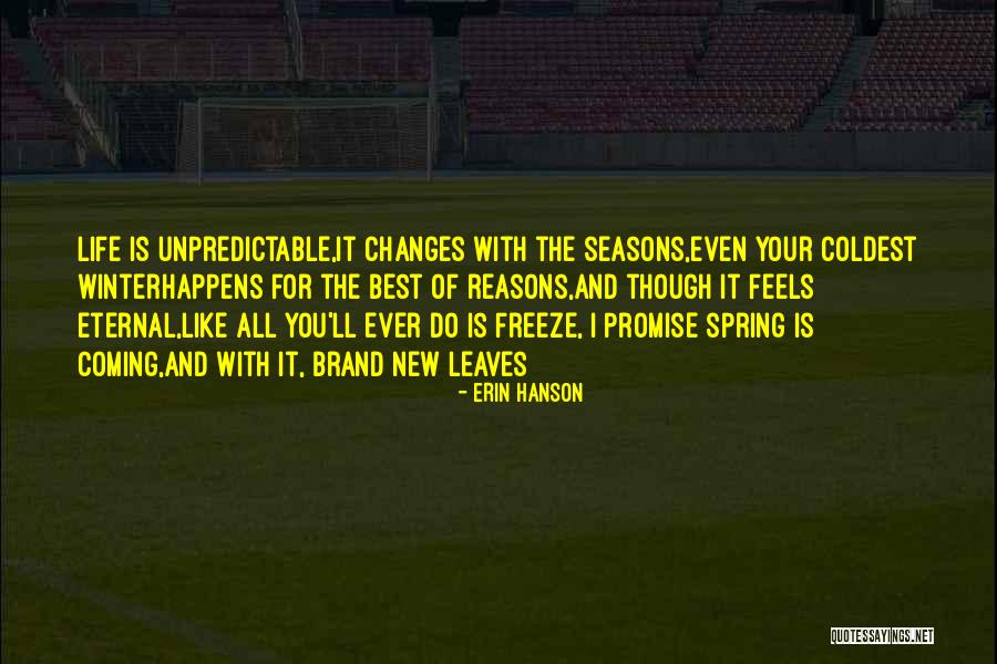 New Life Spring Quotes By Erin Hanson New Life Spring Quotes By Erin Hanson