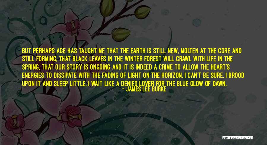 New Life Spring Quotes By James Lee Burke New Life Spring Quotes By James Lee Burke