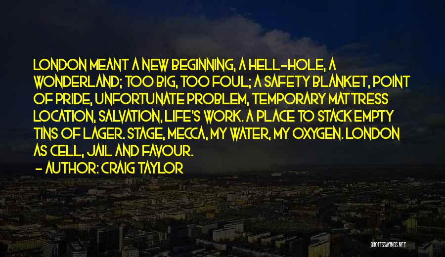 New Life Stage Quotes By Craig Taylor