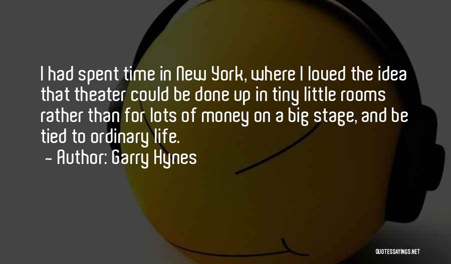 New Life Stage Quotes By Garry Hynes