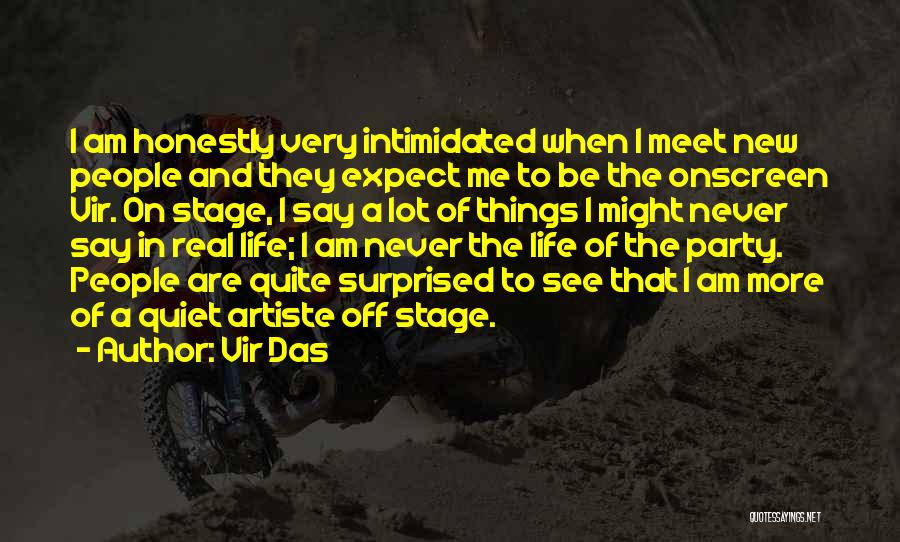 New Life Stage Quotes By Vir Das