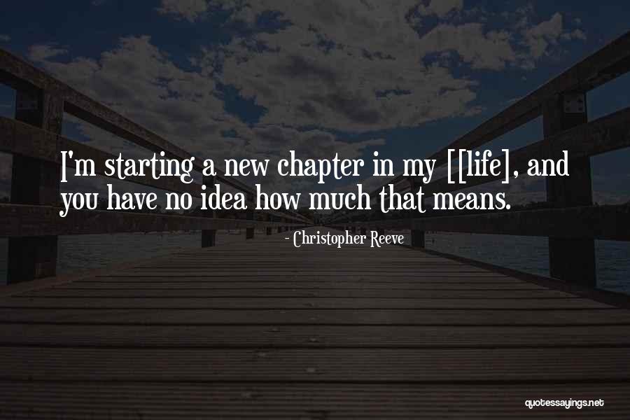 New Life Starting Over Quotes By Christopher Reeve