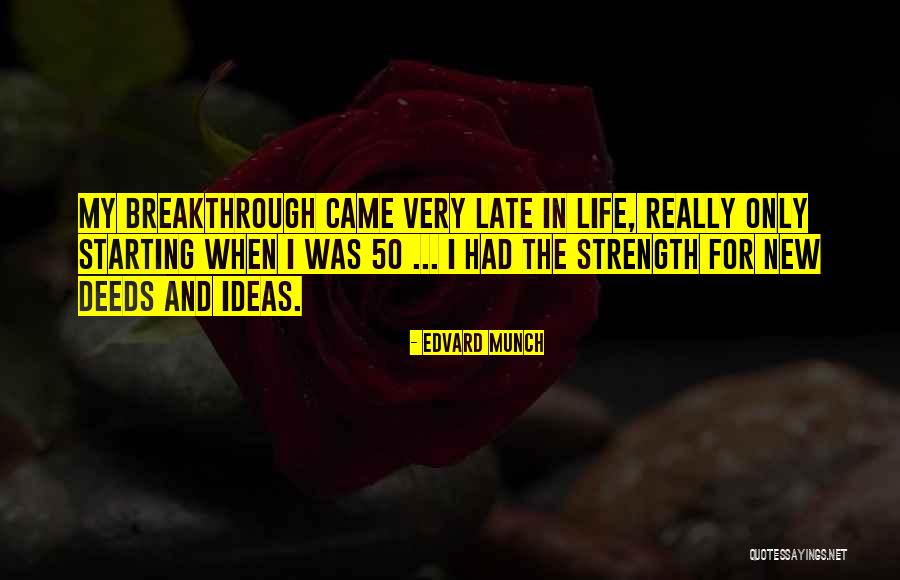 New Life Starting Over Quotes By Edvard Munch