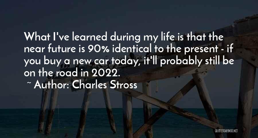 New Life Today Quotes By Charles Stross