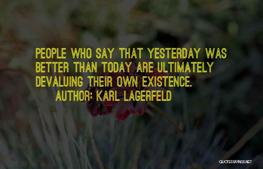 New Life Today Quotes By Karl Lagerfeld