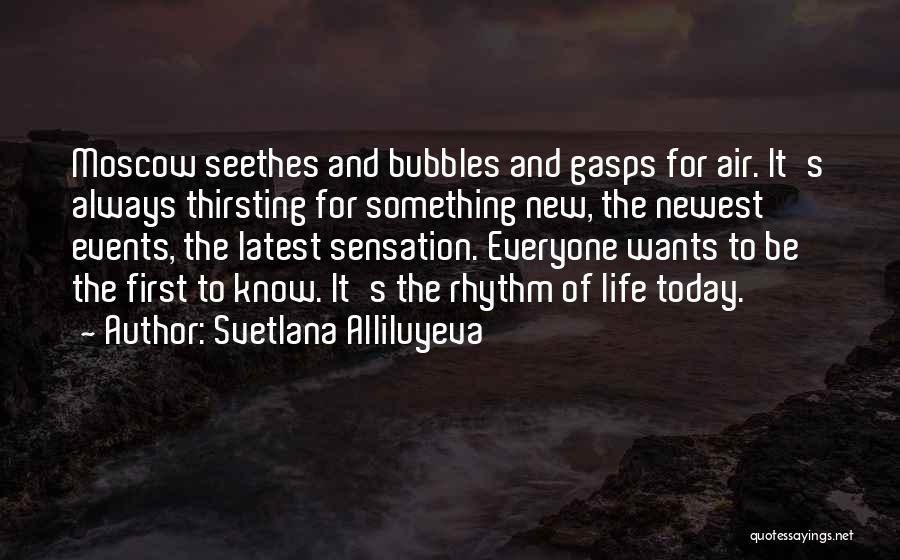 New Life Today Quotes By Svetlana Alliluyeva