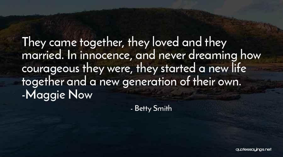 New Life Together Quotes By Betty Smith