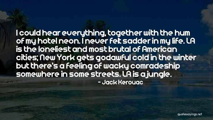 New Life Together Quotes By Jack Kerouac