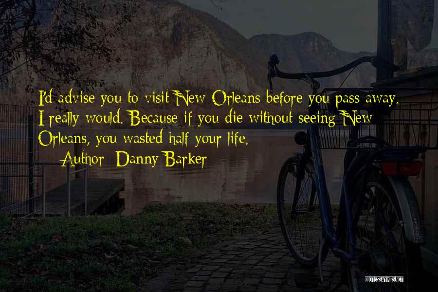 New Life Without You Quotes By Danny Barker