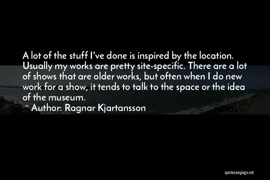 New Location Quotes By Ragnar Kjartansson