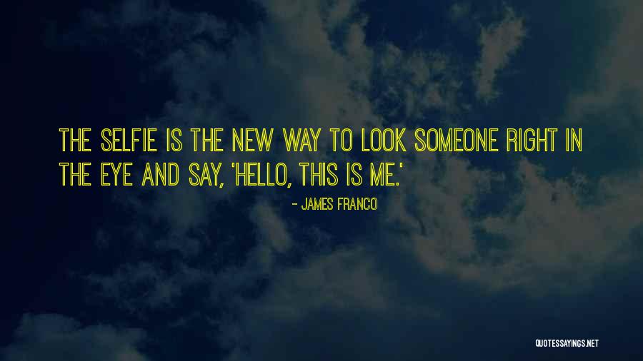 New Look New Me Quotes By James Franco