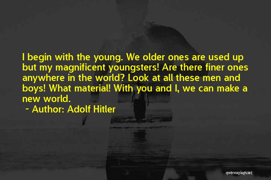 New Look New You Quotes By Adolf Hitler