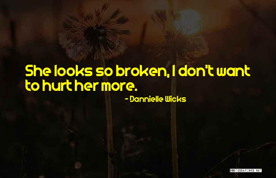 New Looks Quotes By Dannielle Wicks New Looks Quotes By Dannielle Wicks