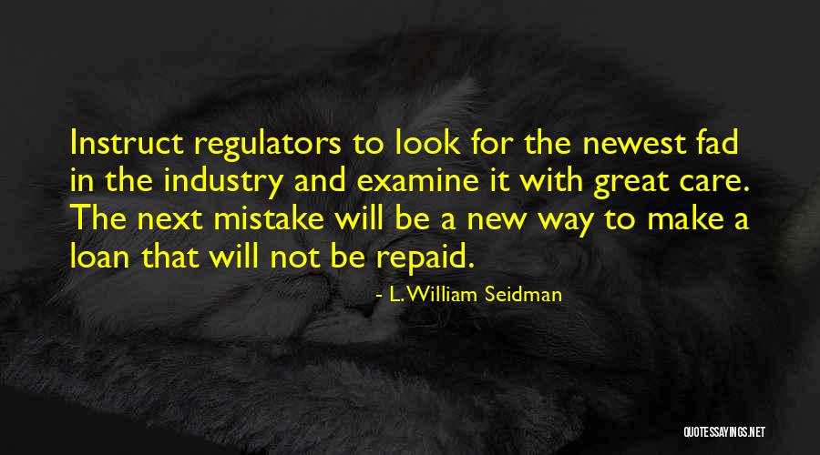 New Looks Quotes By L. William Seidman New Looks Quotes By L. William Seidman