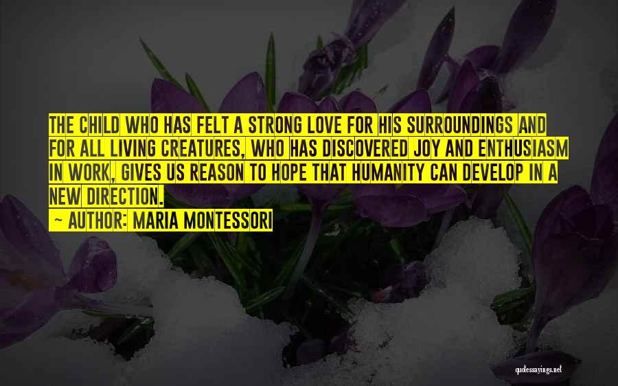 New Love And Hope Quotes By Maria Montessori
