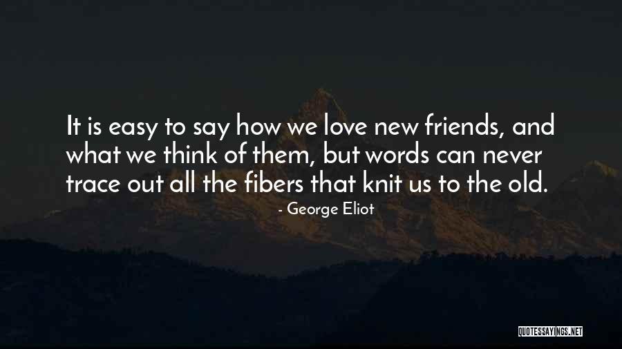 New Love And Old Love Quotes By George Eliot