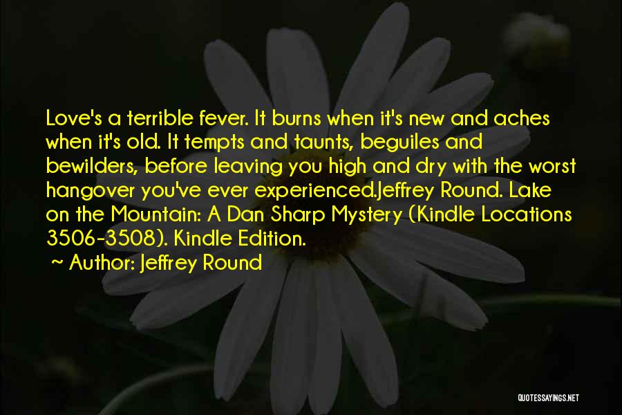 New Love And Old Love Quotes By Jeffrey Round