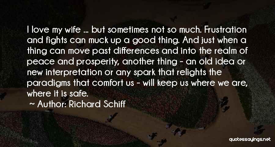 New Love And Old Love Quotes By Richard Schiff