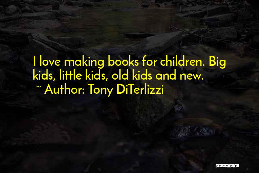 New Love And Old Love Quotes By Tony DiTerlizzi