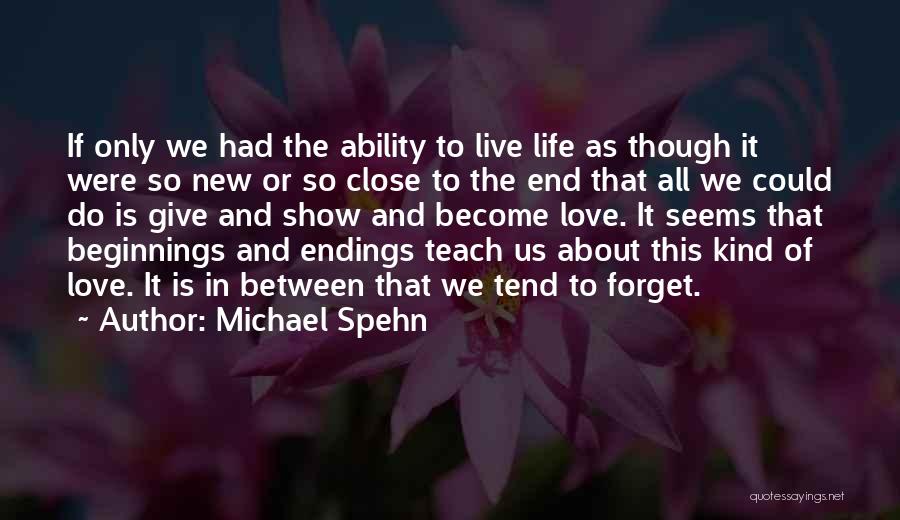 New Love Beginnings Quotes By Michael Spehn