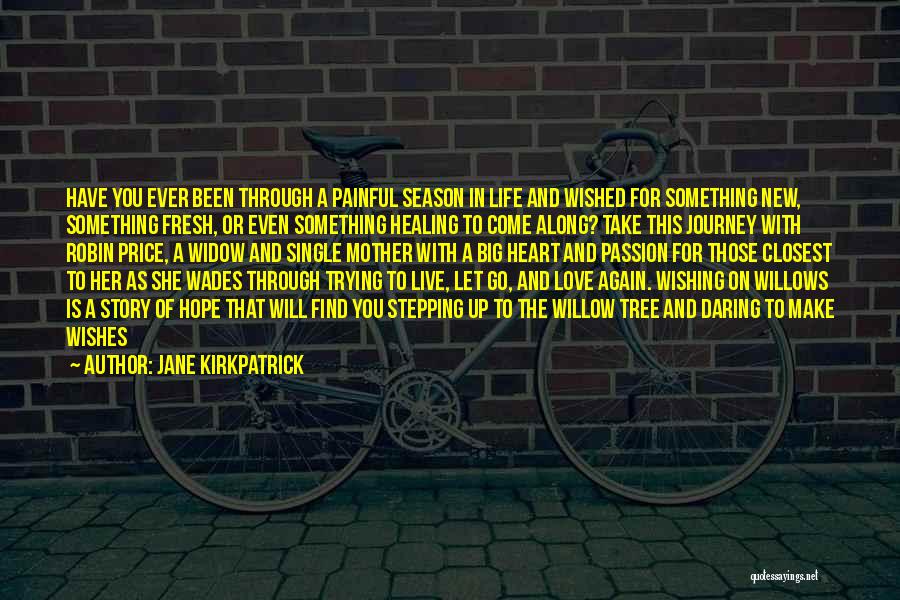 New Love For Her Quotes By Jane Kirkpatrick