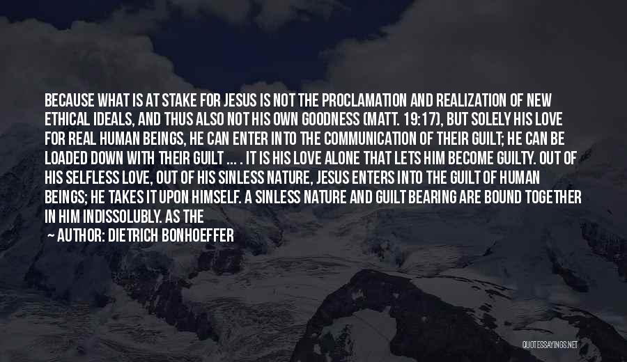 New Love For Him Quotes By Dietrich Bonhoeffer