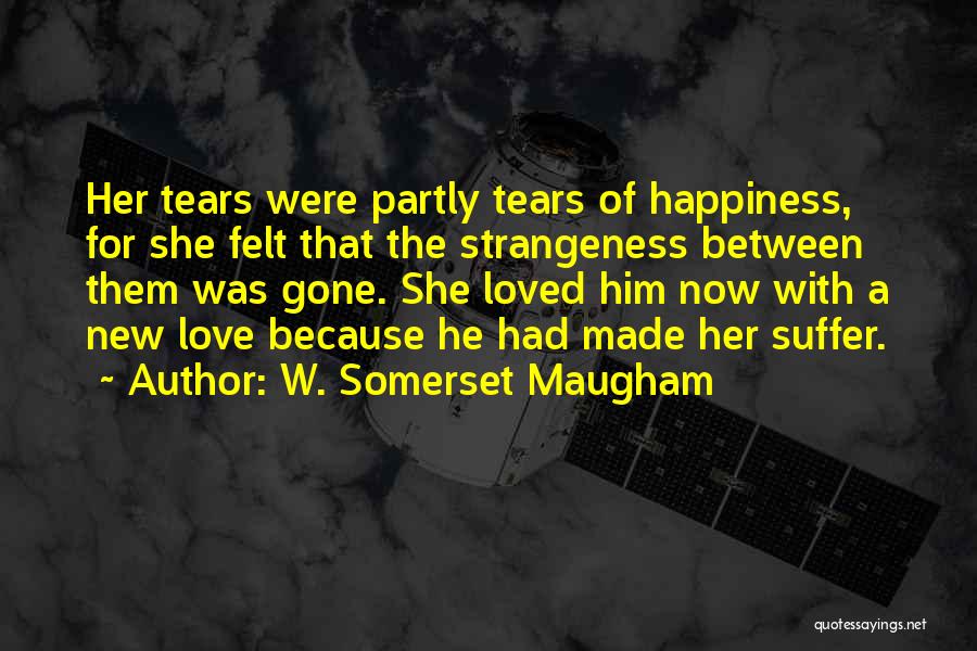 New Love For Him Quotes By W. Somerset Maugham