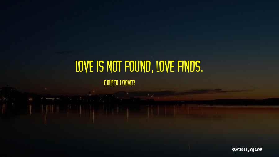 New Love Found Quotes By Colleen Hoover New Love Found Quotes By Colleen Hoover