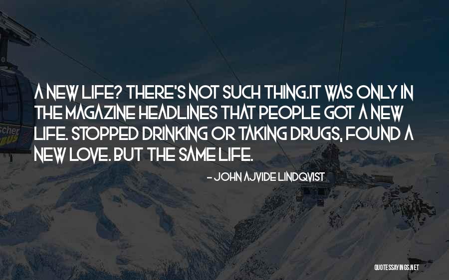 New Love Found Quotes By John Ajvide Lindqvist New Love Found Quotes By John Ajvide Lindqvist