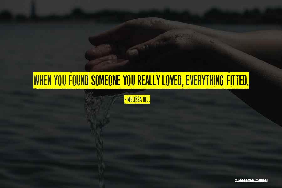 New Love Found Quotes By Melissa Hill New Love Found Quotes By Melissa Hill