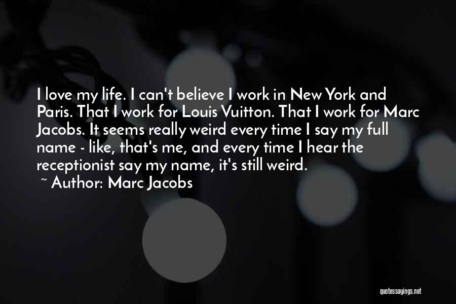 New Love In My Life Quotes By Marc Jacobs