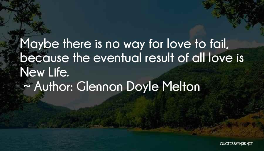 New Love Life Quotes By Glennon Doyle Melton