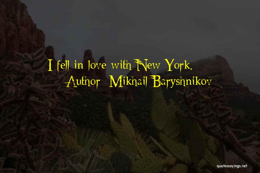 New Love Love Quotes By Mikhail Baryshnikov