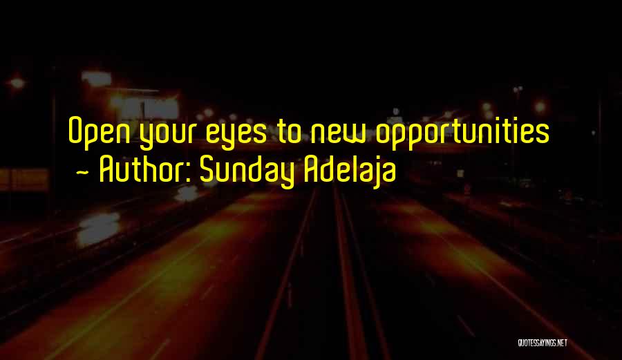 New Love Opportunities Quotes By Sunday Adelaja