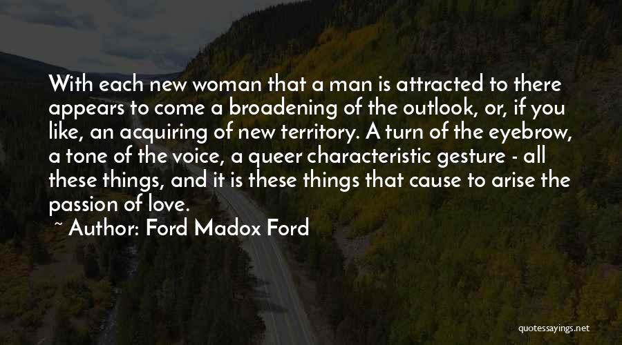 New Love Passion Quotes By Ford Madox Ford