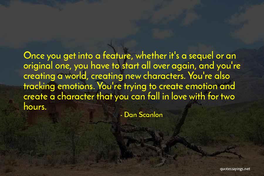 New Love Start Quotes By Dan Scanlon