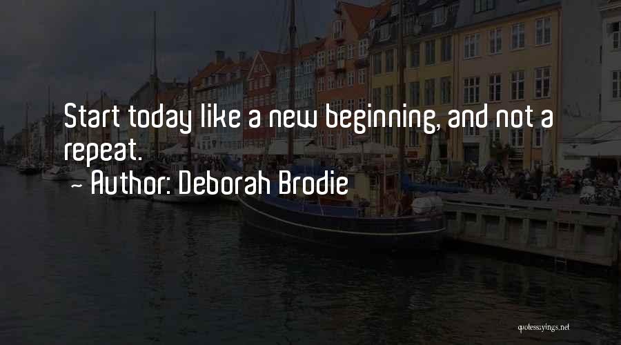 New Love Start Quotes By Deborah Brodie