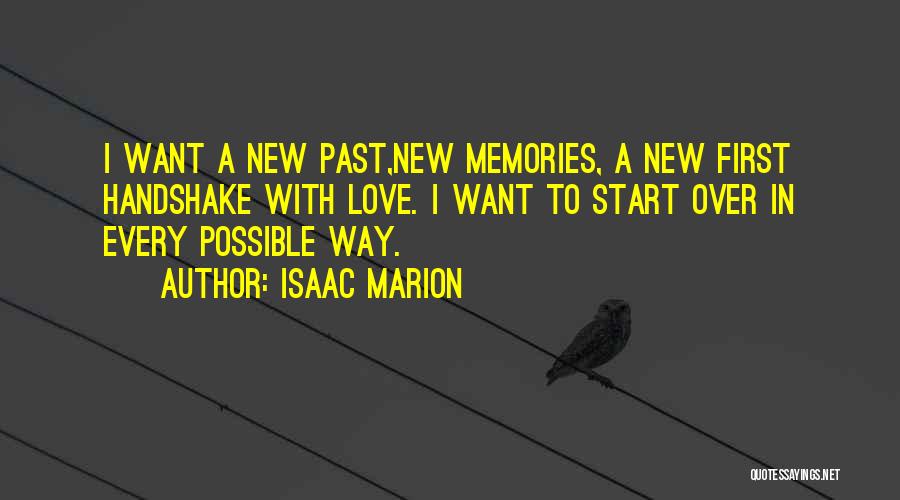 New Love Start Quotes By Isaac Marion