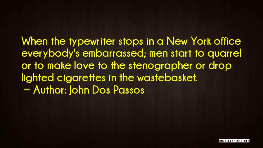 New Love Start Quotes By John Dos Passos