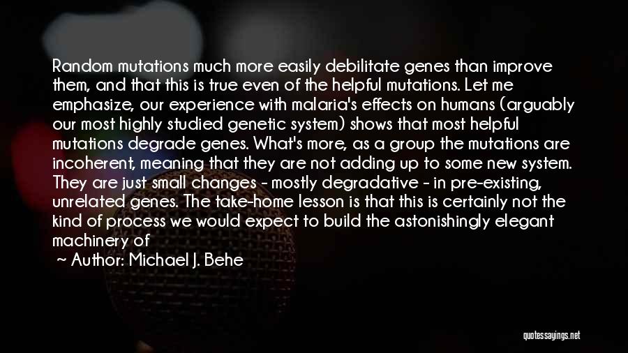 New Machinery Quotes By Michael J. Behe