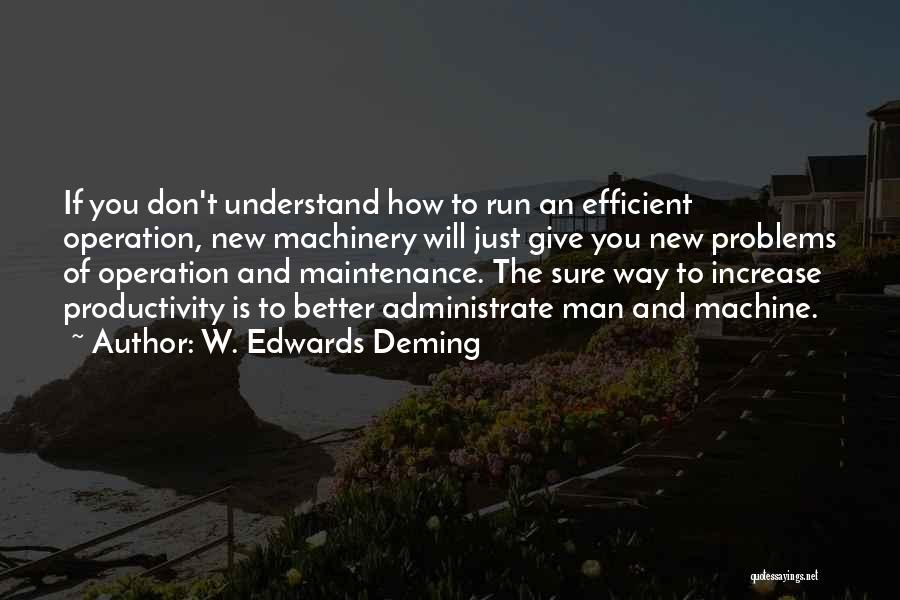 New Machinery Quotes By W. Edwards Deming