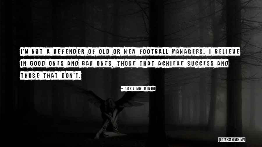 New Managers Quotes By Jose Mourinho