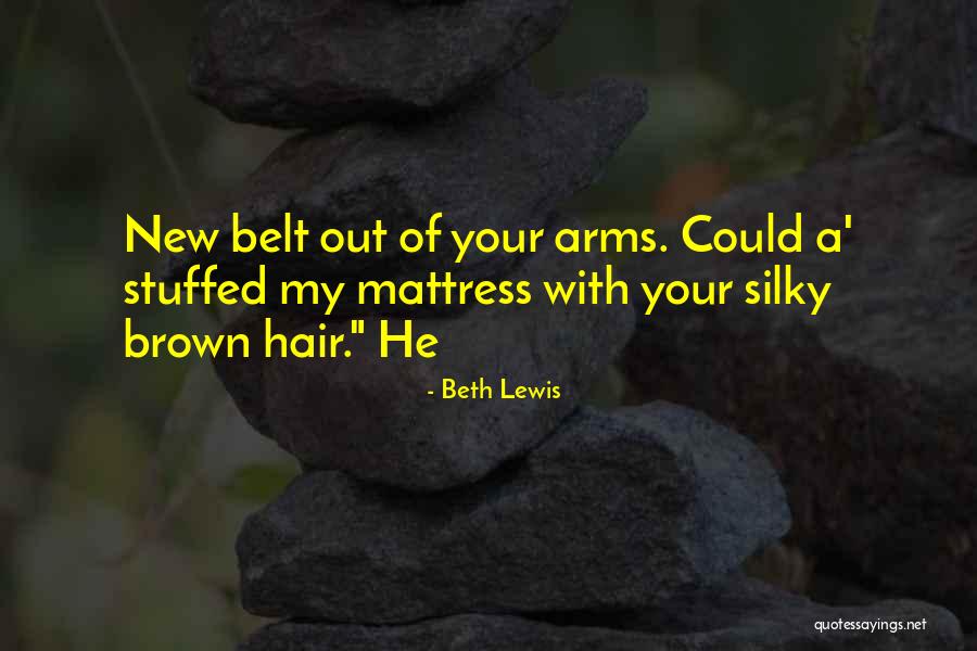 New Mattress Quotes By Beth Lewis New Mattress Quotes By Beth Lewis