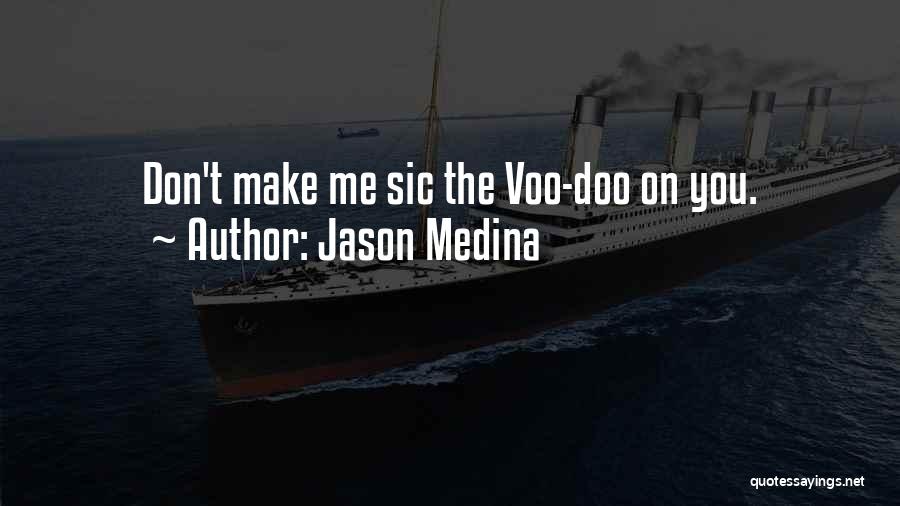 New Me Quotes By Jason Medina