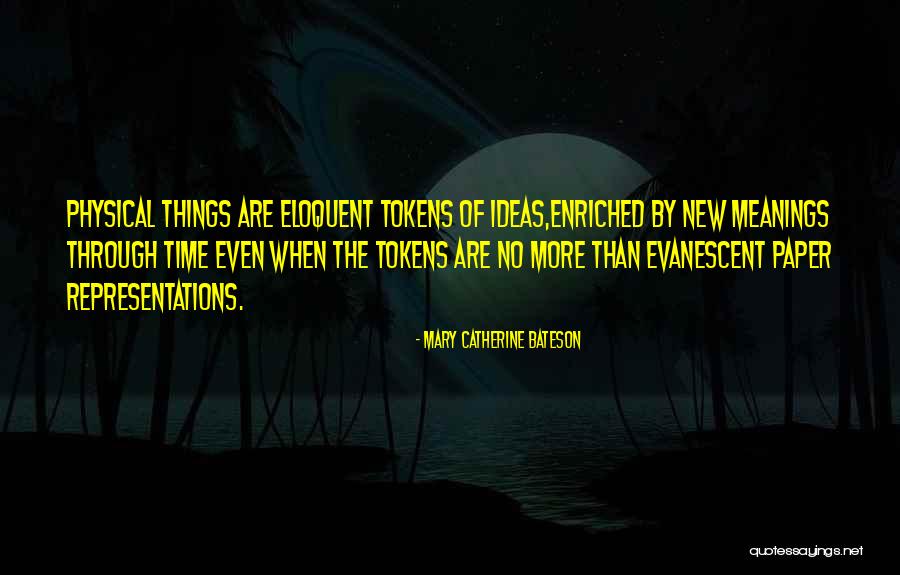 New Meanings Quotes By Mary Catherine Bateson New Meanings Quotes By Mary Catherine Bateson