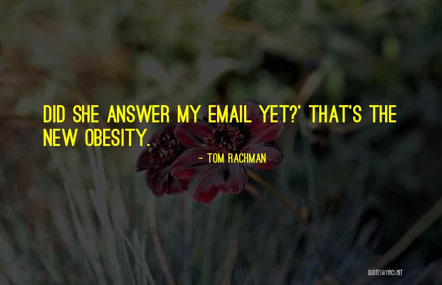 New Media Quotes By Tom Rachman New Media Quotes By Tom Rachman