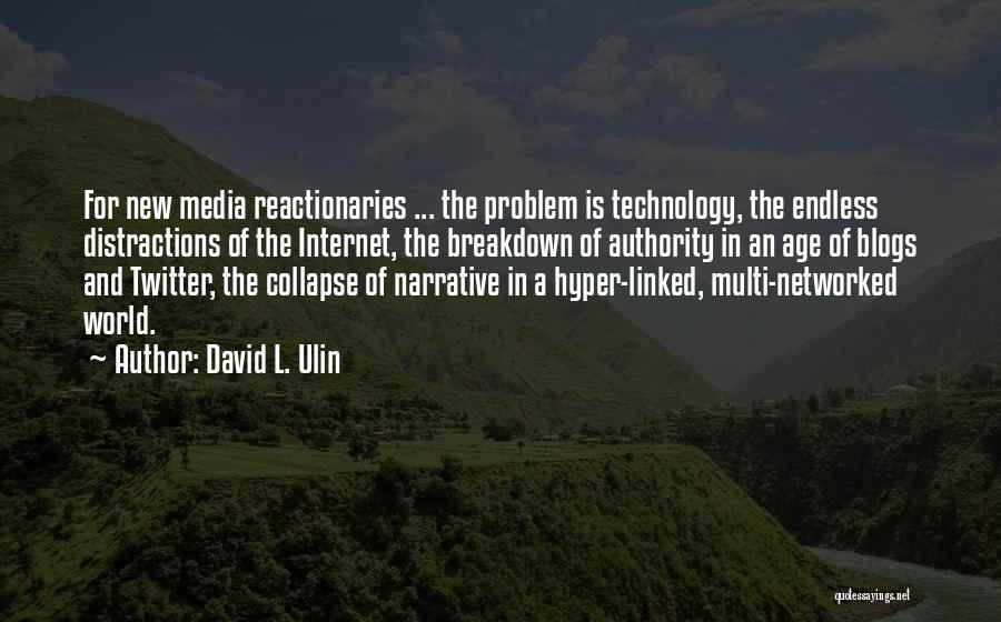 New Media Technology Quotes By David L. Ulin